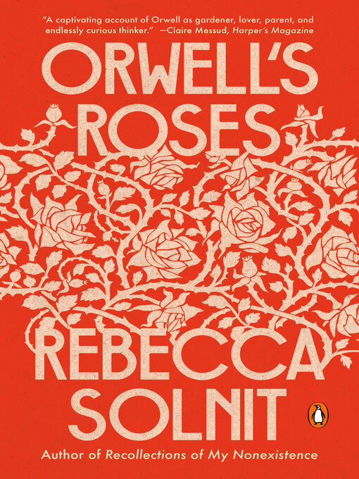 Title details for Orwell's Roses by Rebecca Solnit - Wait list